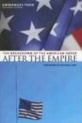 Tapa de After the Empire: The Breakdown of the American Order (European Perspectives: A Series in Social Thought and Cultural Criticism)