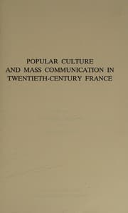 Tapa de Popular culture and mass communication in twentieth-century France
