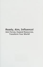 Tapa de Ready, Aim, Influence! Join Forces, Expand Resources, Transform Your World