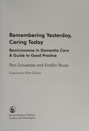 Tapa de Remembering Yesterday, Caring Today : Reminiscence in Dementia Care