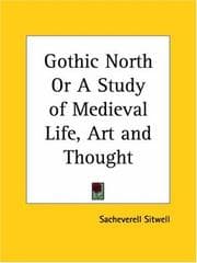 Tapa de Gothic North or A Study of Medieval Life, Art and Thought