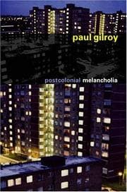 Tapa de Postcolonial Melancholia (The Wellek Library Lectures)
