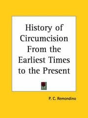 Tapa de History of Circumcision, from the Earliest Times to the Present