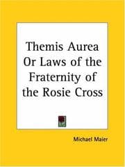 Tapa de Themis Aurea or Laws of the Fraternity of the Rosie Cross
