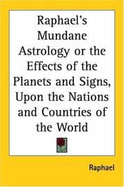 Tapa de Raphael's Mundane Astrology or the Effects of the Planets and Signs upon the Nations and Countries of the World