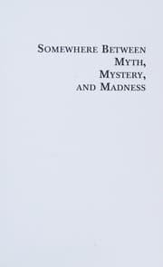 Tapa de Somewhere Between Myth, Mystery, and Madness