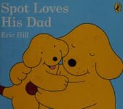 Tapa de Spot Loves His Dad
