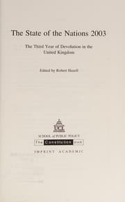 Tapa de STATE OF THE NATIONS 2003: THE THIRD YEAR OF DEVOLUTION IN THE UNITED KINGDOM; ED. BY ROBERT HAZELL