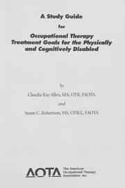 Tapa de A study guide for Occupational therapy treatment goals for the physically and cognitively disabled