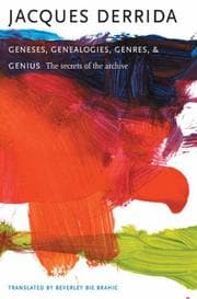 Tapa de Geneses, Genealogies, Genres, and Genius: The Secrets of the Archive (European Perspectives: A Series in Social Thought and Cultural Criticism)