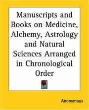 Tapa de Manuscripts And Books On Medicine, Alchemy, Astrology And Natural Sciences Arranged In Chronological Order