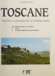 Tapa de toscane- toute la région en 56 itinéraires
