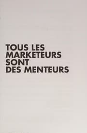 Tapa de Tous les marketeurs sont des menteurs