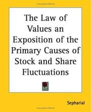 Tapa de The Law Of Values An Exposition Of The Primary Causes Of Stock And Share Fluctuations