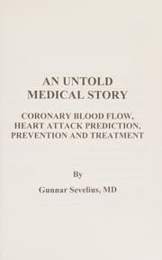 Tapa de An Untold Medical Story, Coronary Blood Flow, Heart Attack Prediction, Prevention and Treatment