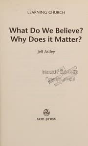 Tapa de What Do We Believe? Why Does It Matter?