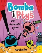 Tapa de Bomba i Ptyś oraz nieśmiała zjawa