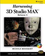 Tapa de Harnessing 3D Studio MAX Release 3