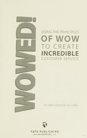 Tapa de Wowed! Using the Principles of Wow to Create Incredible Customer Service