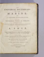 Tapa de An universal dictionary of the marine: or, A copious explanation of the technical terms and phrases employed in the construction, equipment, furniture, machinery, movements, and military operations of a ship