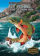 Tapa de Fly Fishing : Escaping the Raging River