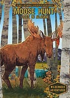 Tapa de Moose Hunt : Lost in Alaska