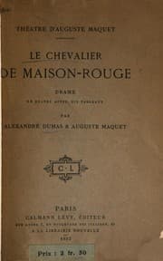 Tapa de Le chevalier de Maison-Rouge: drame en quatre actes, dix tableaux