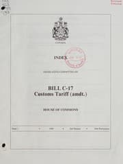 Tapa de Minutes of proceedings and evidence of the Legislative Committee on Bill C-17, an act to amend the Customs Tariff