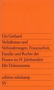 Tapa de Verhältnisse und Verhinderungen. Frauenarbeit, Familie und Rechte der Frauen im 19. Jahrhundert