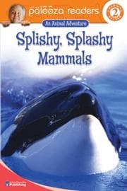 Tapa de Splishy, Splashy Mammals, Level 2 (Lithgow Palooza Readers)