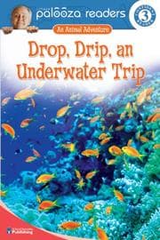 Tapa de Drop, Drip, an Underwater Trip, Level 3 (Lithgow Palooza Readers)
