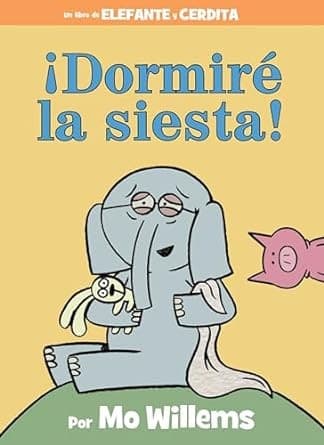 Tapa de ¡Dormiré la Siesta! (Spanish Edition)