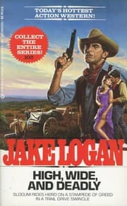 Tapa de High, Wide and Deadly (Slocum Series #102)