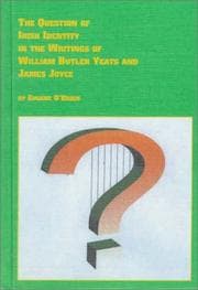 Tapa de The question of Irish identity in the writings of William Butler Yeats and James Joyce