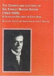 Tapa de The diaries and letters of Sir Ernest Mason Satow (1843-1929), a scholar-diplomat in East Asia