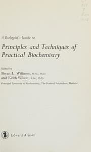 Tapa de A biologist's guide to principles and techniques of practical biochemistry