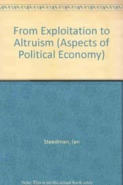 Tapa de From Exploitation to Altruism (Aspects of Political Economy)