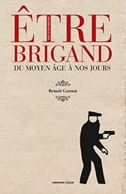 Tapa de Être brigand du Moyen Âge à nos jours
