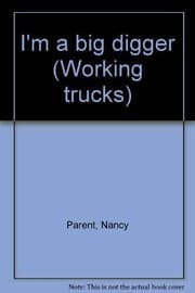 Tapa de I'm a big digger (Working trucks)