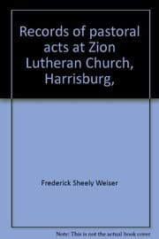Tapa de Records of pastoral acts at Zion Lutheran Church, Harrisburg, Dauphin County, Pennsylvania, 1795-1827