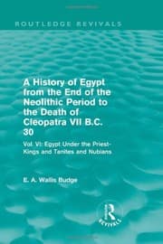 Tapa de History of Egypt from the End of the Neolithic Period to the Death of Cleopatra VII B. C. 30 Vol. VI