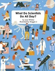Tapa de What Do Scientists Do All Day?