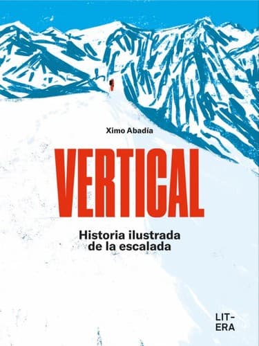 Tapa de Vertical: Historia ilustrada de la escalada