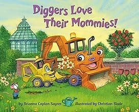 Tapa de Diggers Love Their Mommies!