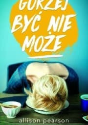 Tapa de Gorzej być nie może