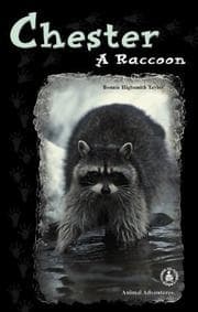 Tapa de Chester: A Raccoon (Cover-to-Cover Chapter Books: Animal Adv.-Land)