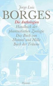 Tapa de Die Anthologien: Handbuch der phantastischen Zoologie / Das Buch von Himmel und Hölle / Buch der Träume