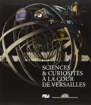 Tapa de Sciences & curiosités à la cour de Versailles