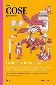 Tapa de Cose spiegate bene. Le droghe, in sostanza