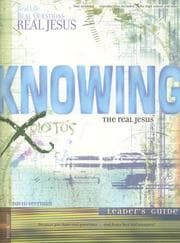 Tapa de Knowing the Real Jesus (Real Life...Real Questions...Real Jesus)